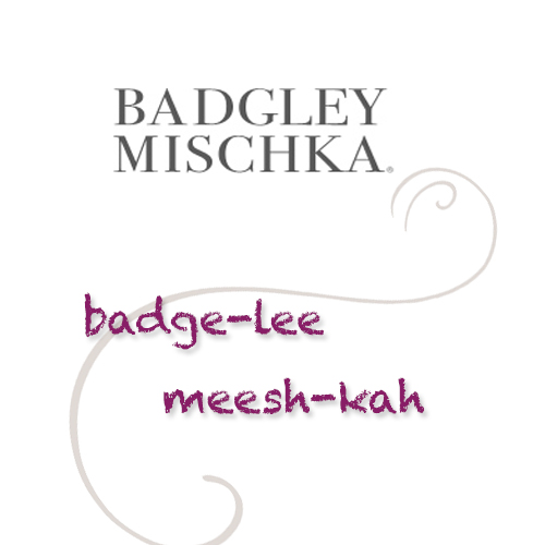 Badgley Mischka